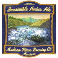 Madison River Brewing Company - Irresistible Amber Ale