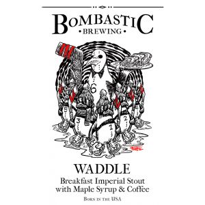 Bombastic Brewing - Waddle Breakfast Stout